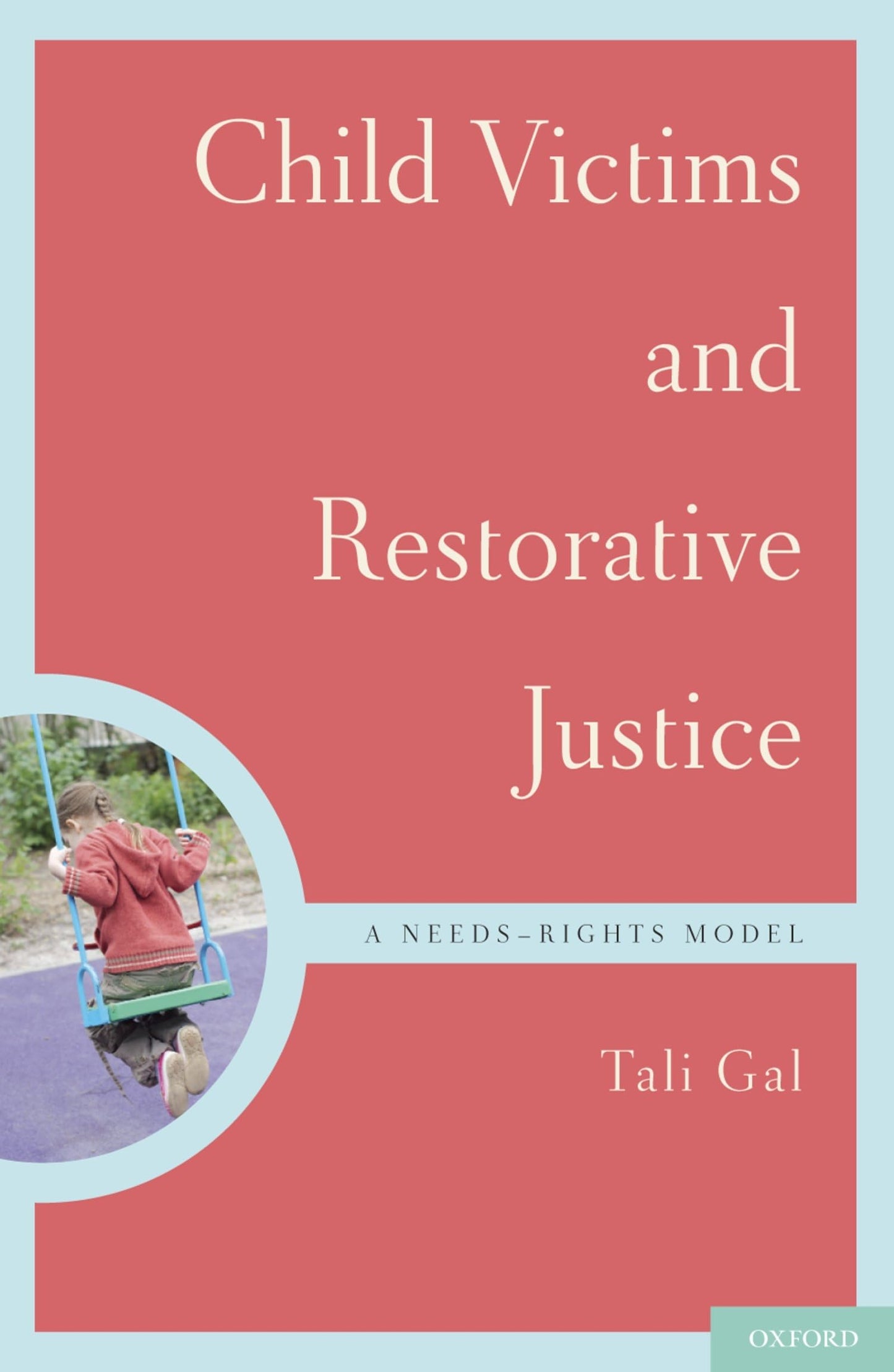 Child Victims and Restorative Justice: A Needs-Rights Model (Interpersonal Violence)