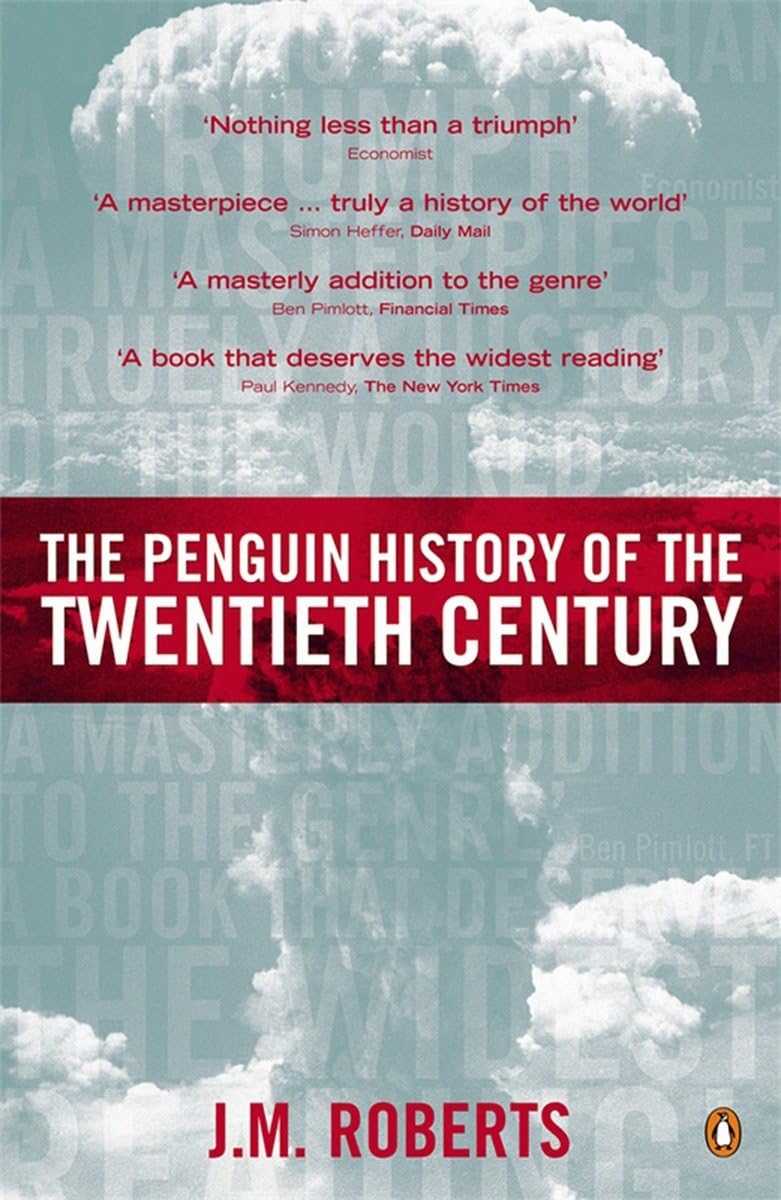 The Penguin History of the Twentieth Century: The History of the World, 1901 to the Present (Allen Lane History S)