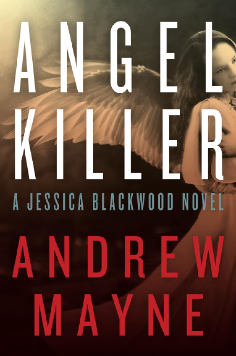 ANGEL KILLER (Jessica Blackwood, 1)
