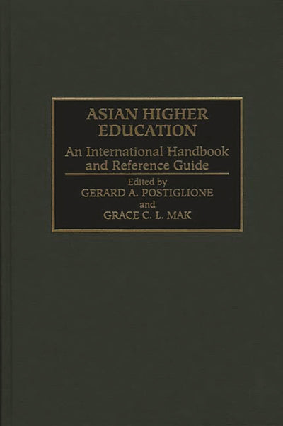 Asian Higher Education: An International Handbook and Reference Guide (Privatizing Government: An)