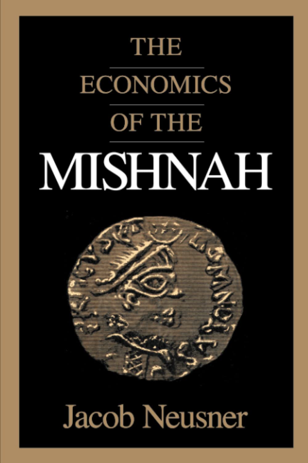 The Economics of the Mishnah (Chicago Studies in the History of Judaism)