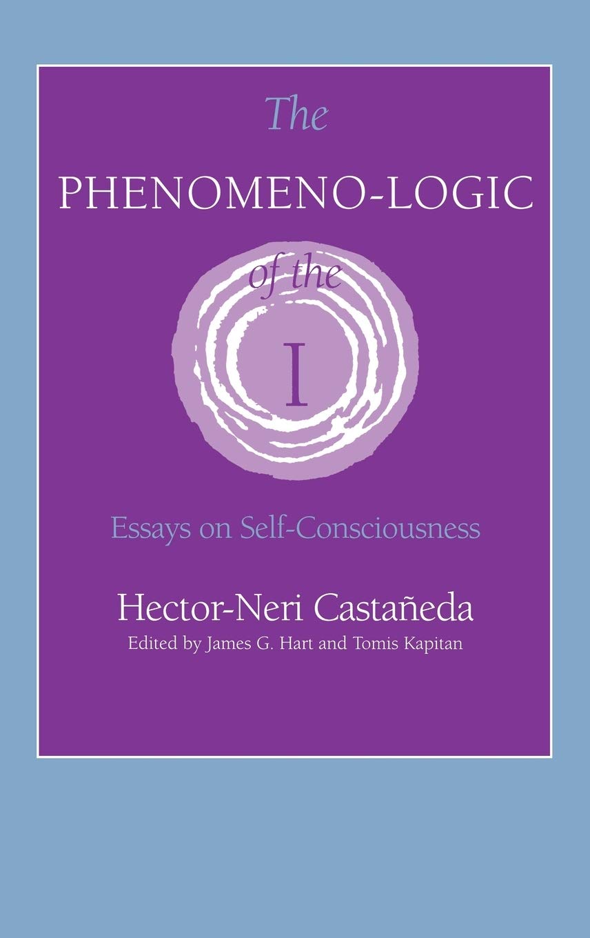 The Phenomeno-Logic of the I: Essays on Self-Consciousness