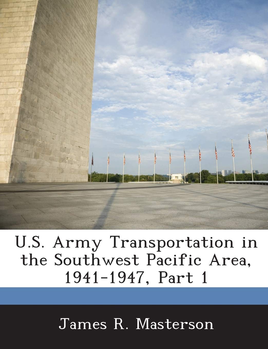 U.S. Army Transportation in the Southwest Pacific Area, 1941-1947, Part 1