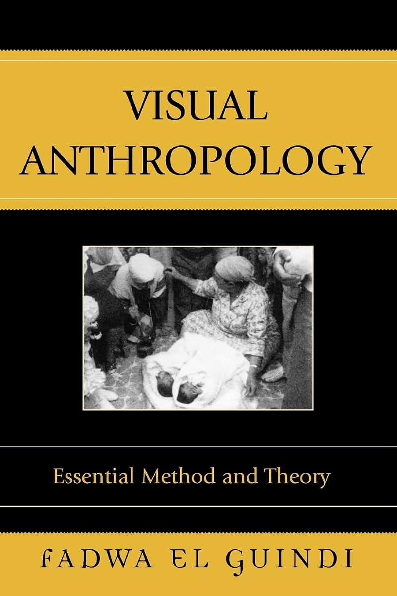 Visual Anthropology: Essential Method and Theory