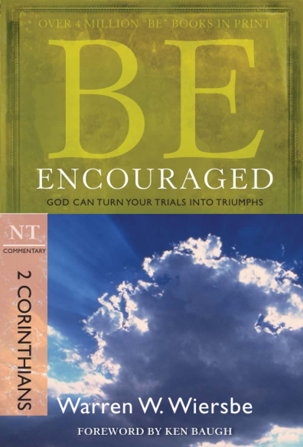 Be Encouraged (2 Corinthians): God Can Turn Your Trials into Triumphs