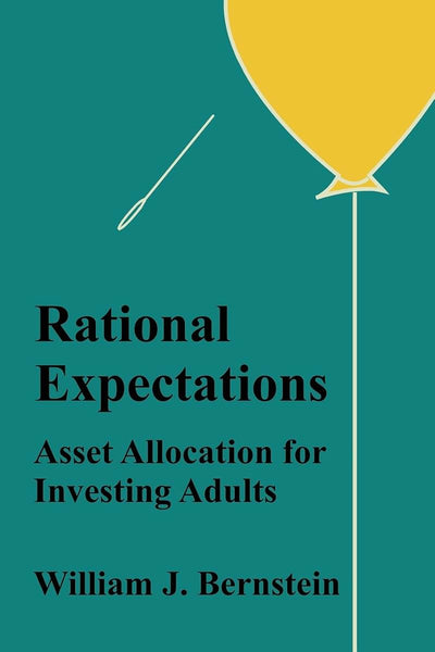 Rational Expectations: Asset Allocation for Investing Adults (Investing for Adults)