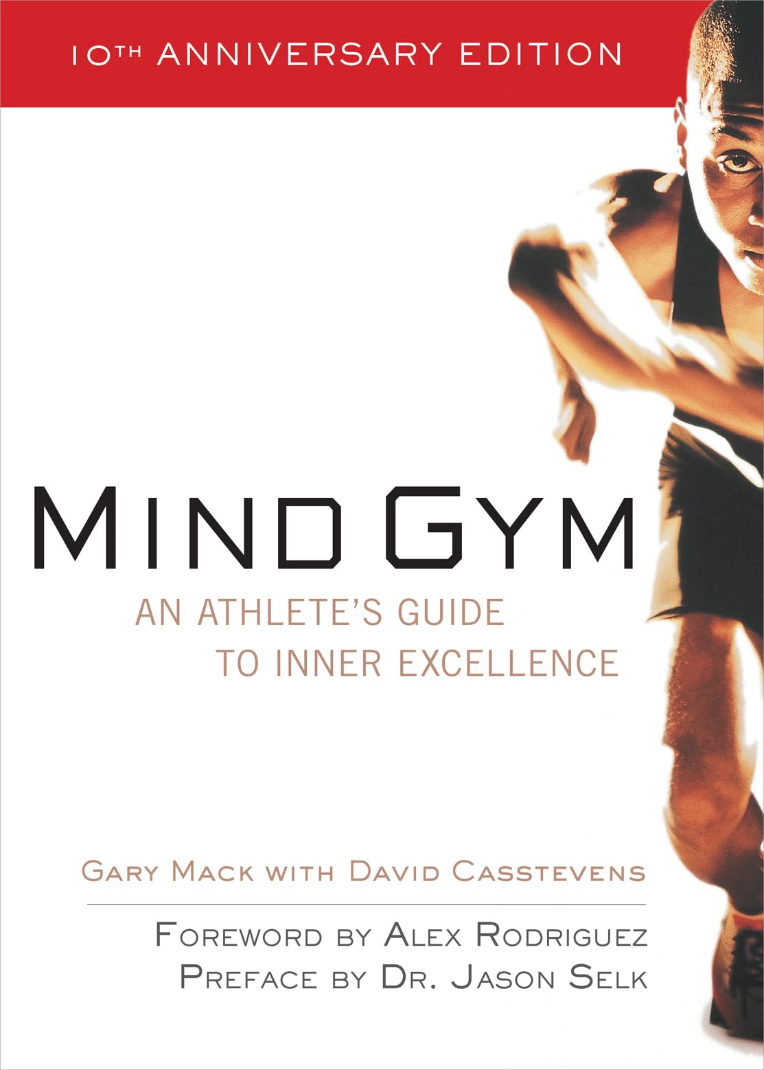 Mind Gym: An Athlete's Guide to Inner Excellence by Mack