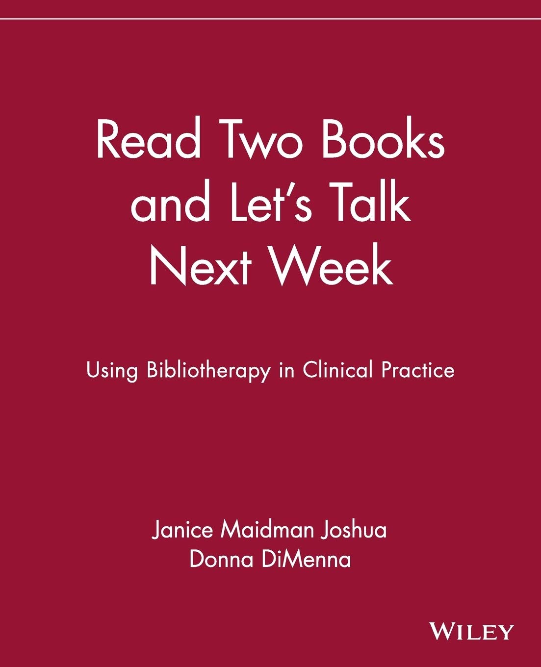 Read Two Books and Let's Talk Next Week: Using Bibliotherapy