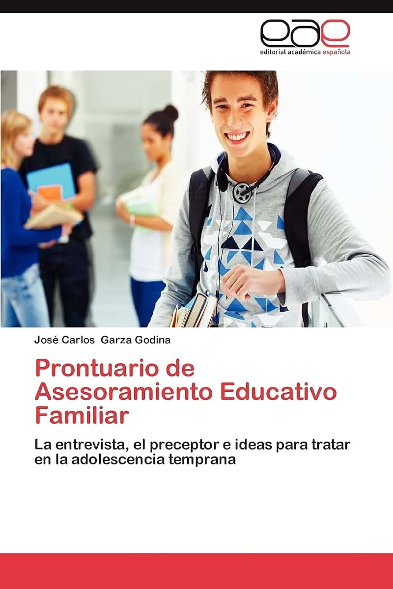 Prontuario de Asesoramiento Educativo Familiar: La entrevista, el preceptor e ideas para tratar en la adolescencia temprana (Spanish Edition)