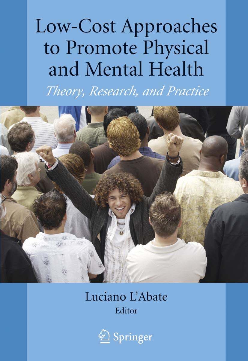 Low-Cost Approaches to Promote Physical and Mental Health: Theory, Research, and Practice