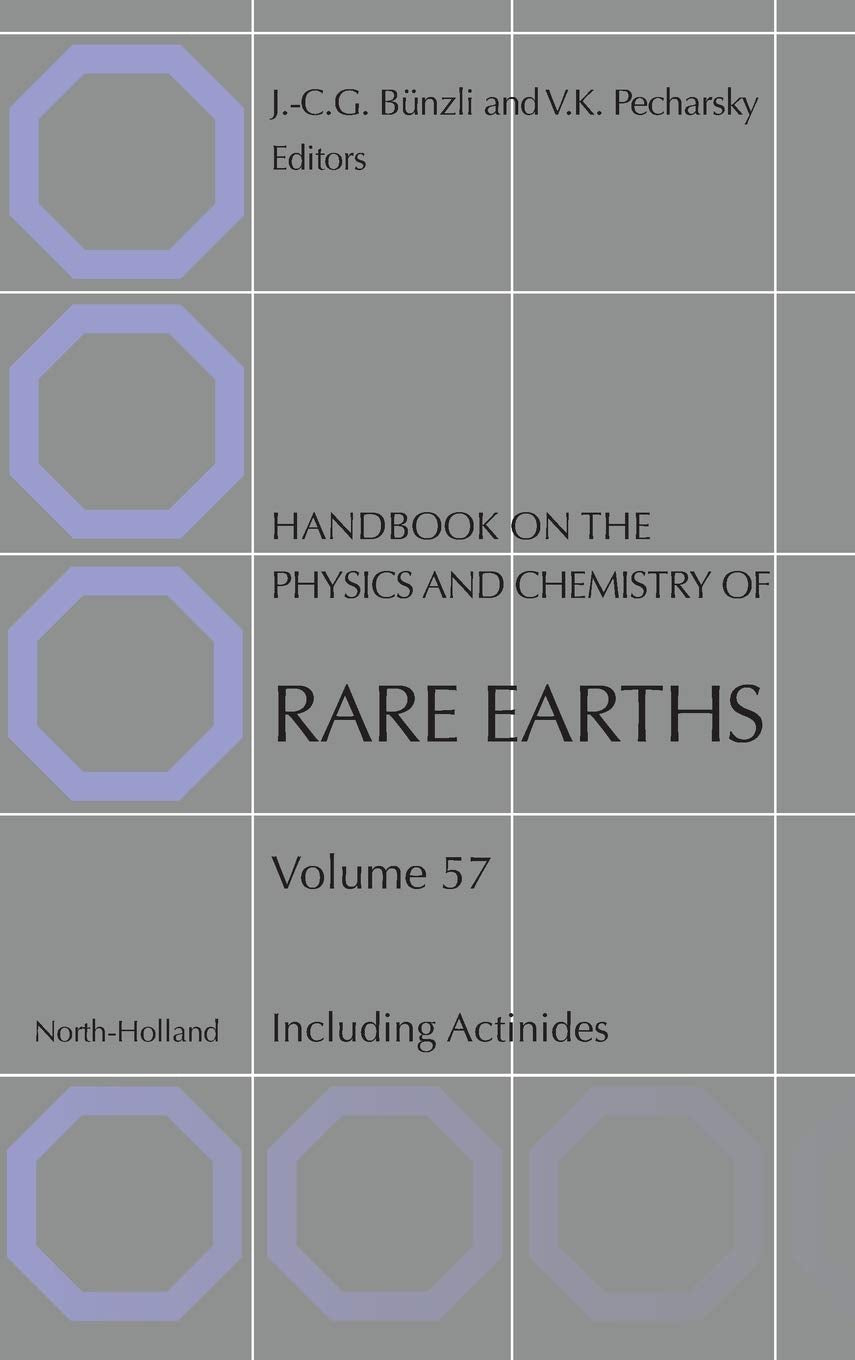 Handbook on the Physics and Chemistry of Rare Earths: Including Actinides (Volume 57) (Handbook on the Physics and Chemistry of Rare Earths, Volume 57)