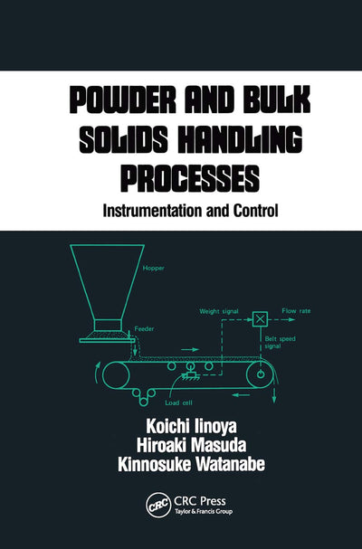Powder and Bulk Solids Handling Processes: Instrumentation and Control (Chemical Industries)