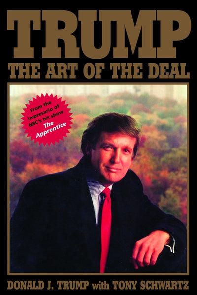 Trump: The Art of the Deal by Donald J. Trump – Hardcover