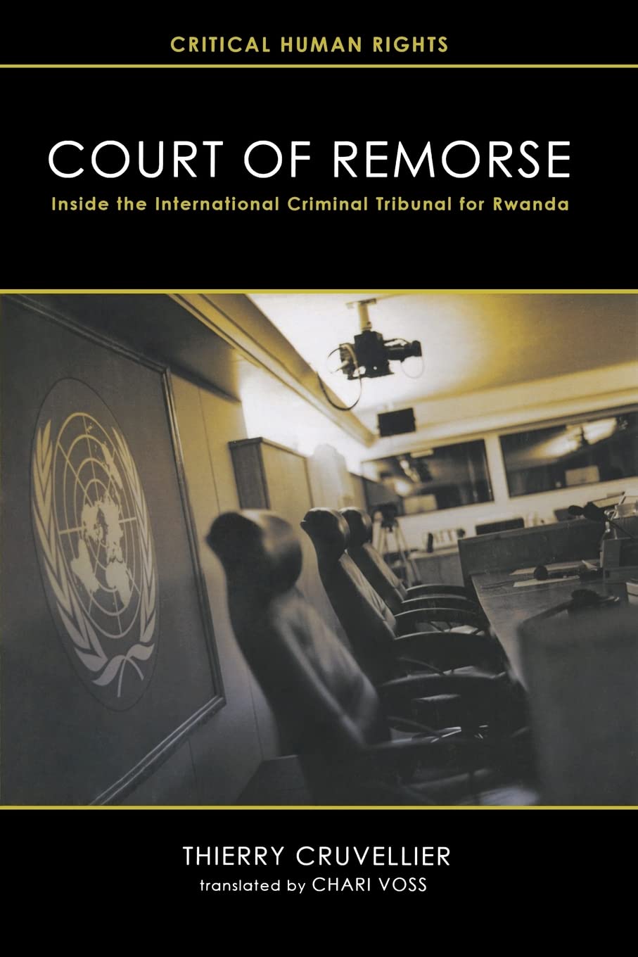 Court of Remorse: Inside the International Criminal Tribunal for Rwanda (Critical Human Rights)