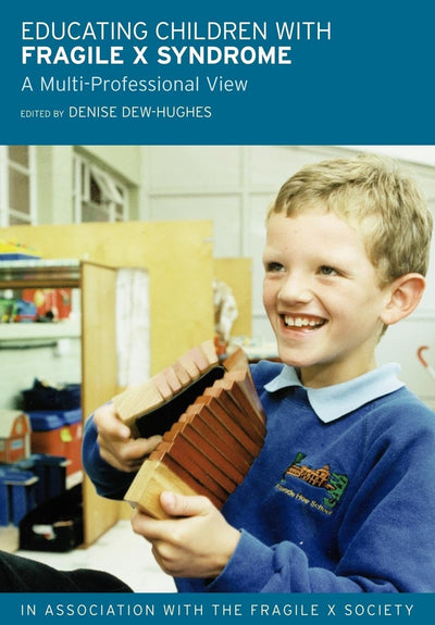 Educating Children with Fragile X Syndrome: A Multi-Professional View