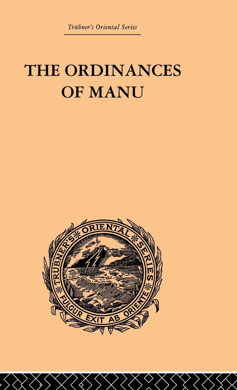 The Ordinances of Manu: Translated from the Sanskrit (Trubner's Oriental)