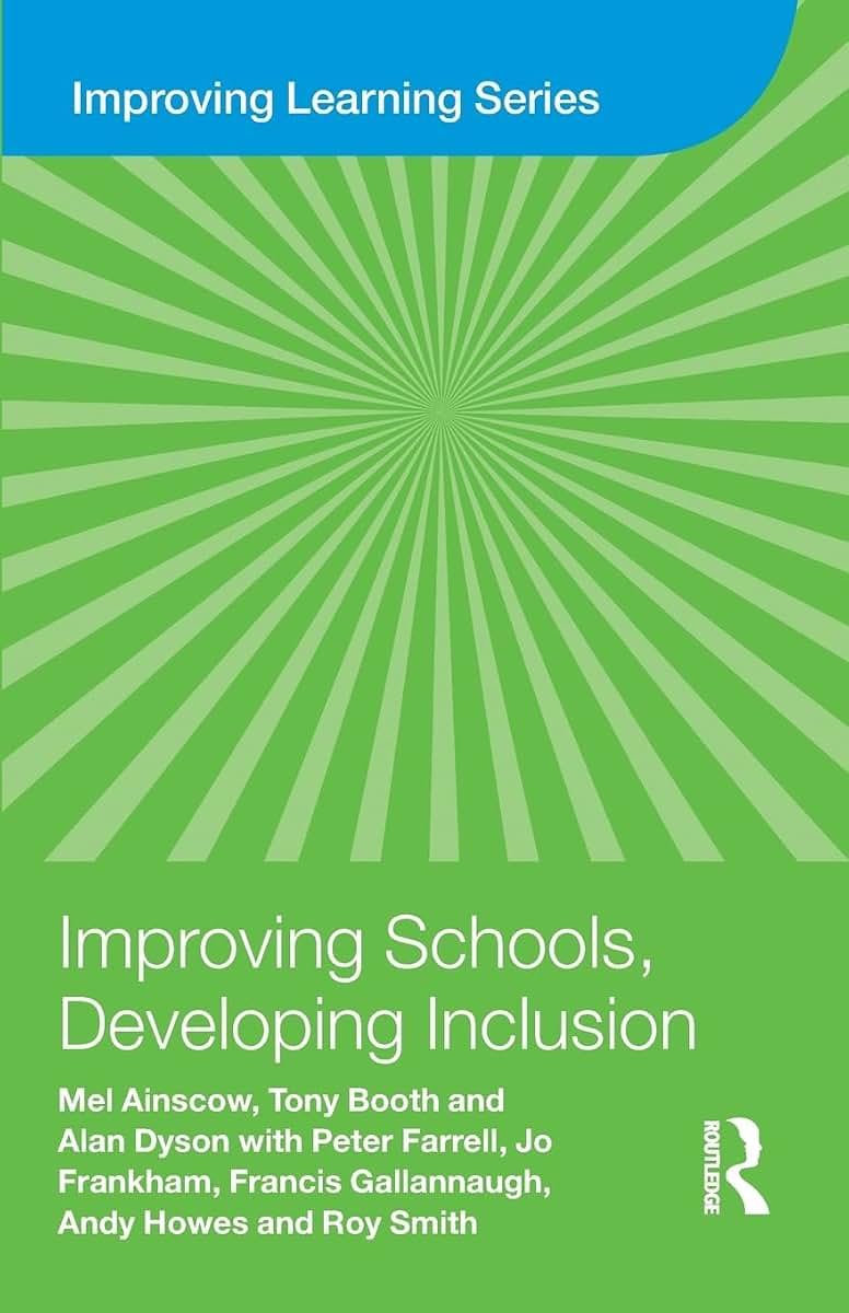 Improving Schools, Developing Inclusion (Improving Learning)