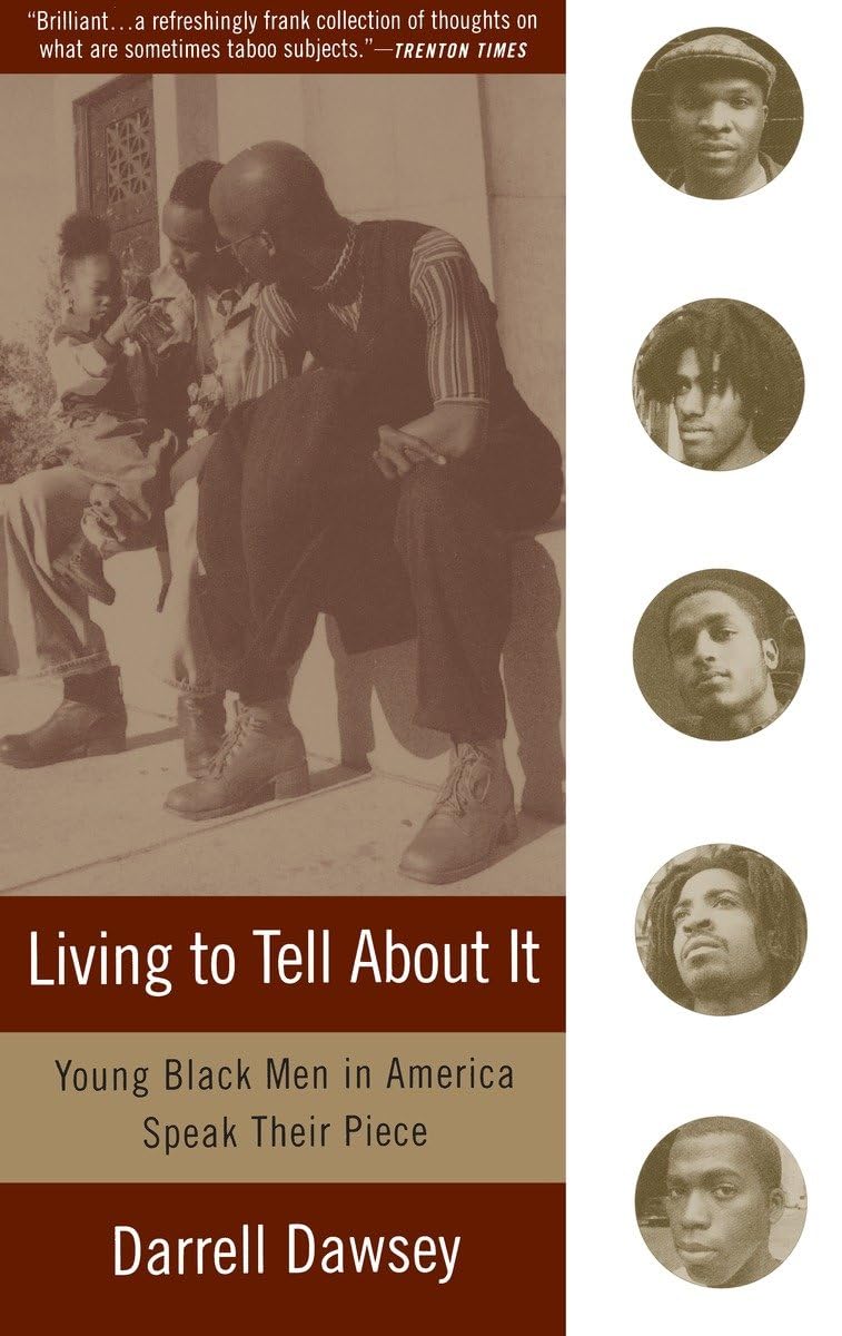 Living to Tell About It: Young Black Men in America Speak