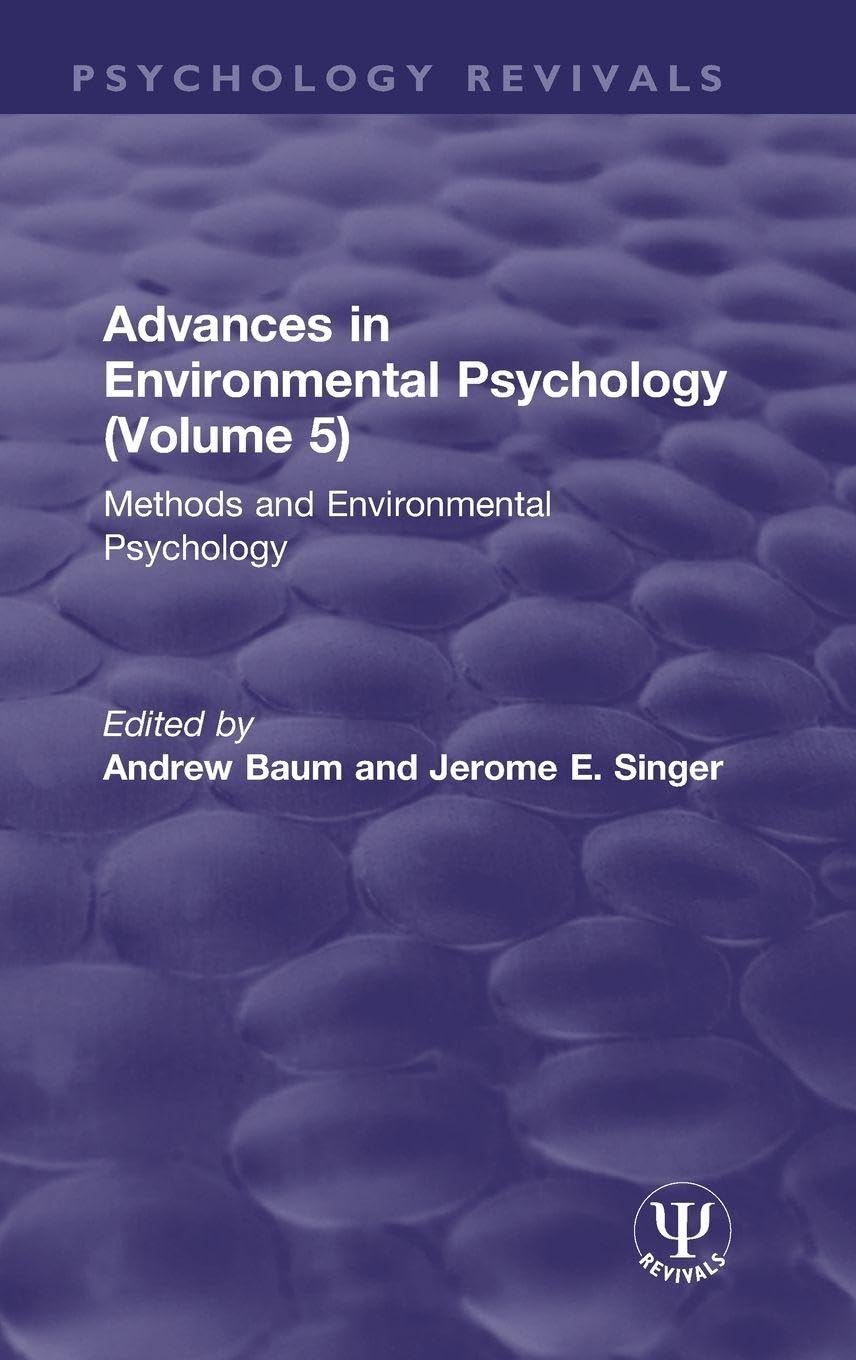 Advances in Environmental Psychology (Volume 5) (Psychology Revivals)