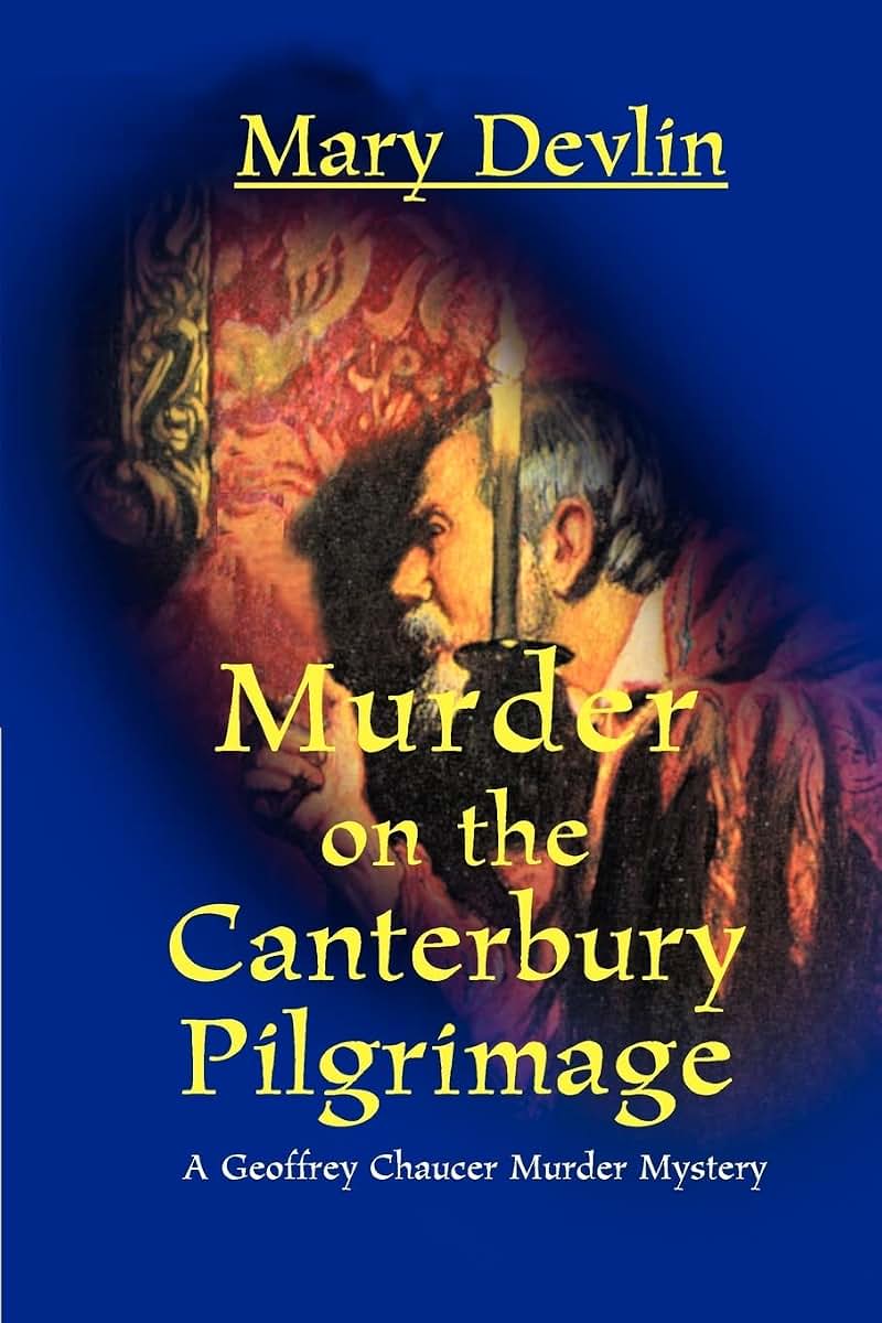 Murder on the Canterbury Pilgrimage: A Geoffrey Chaucer Murder Mystery (Geoffrey Chaucer Murder Mysteries)
