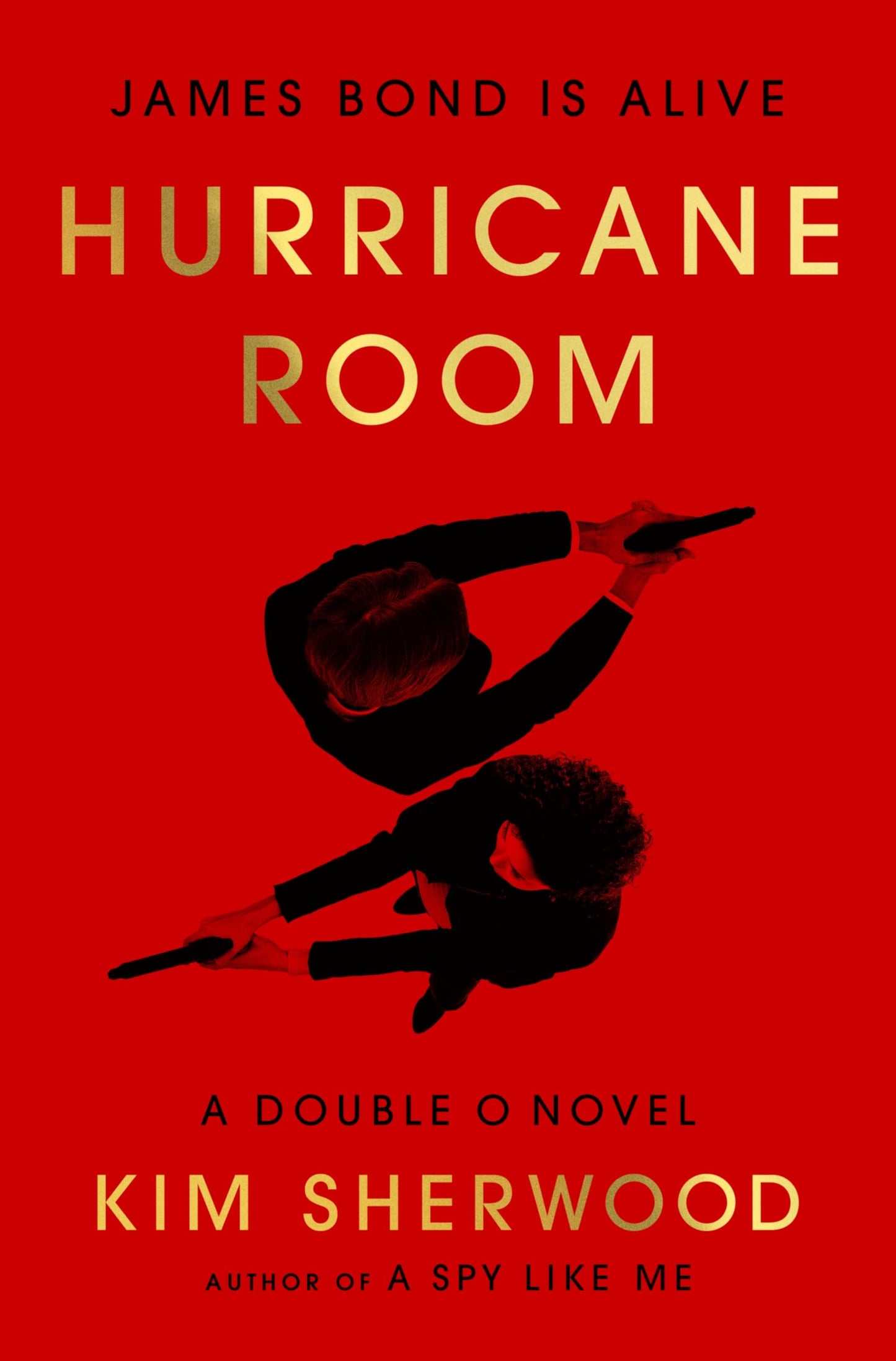 Hurricane Room: James Bond Is Alive - The Spy Thriller Conclusion of MI6 Traitors, Cyberwarfare, and 007's Revenge (Double O, 3)