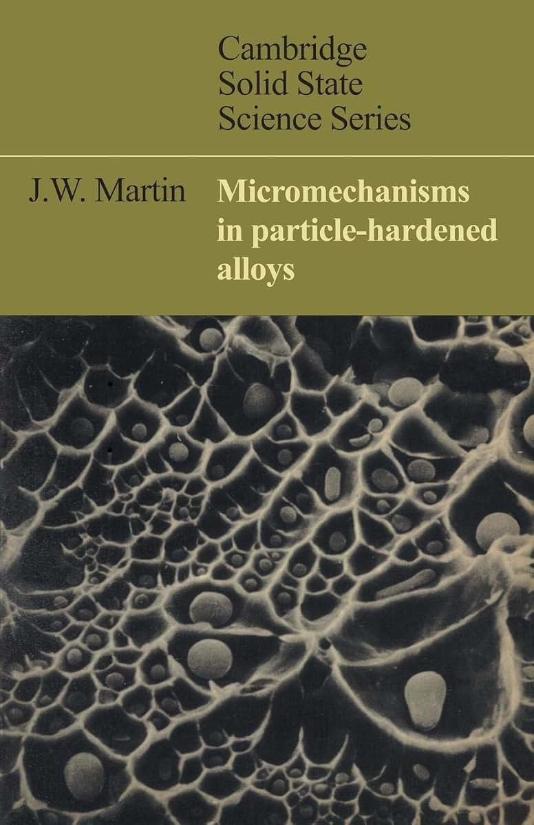 Micromechanisms in Particle-Hardened Alloys (Cambridge Solid State Science Series)