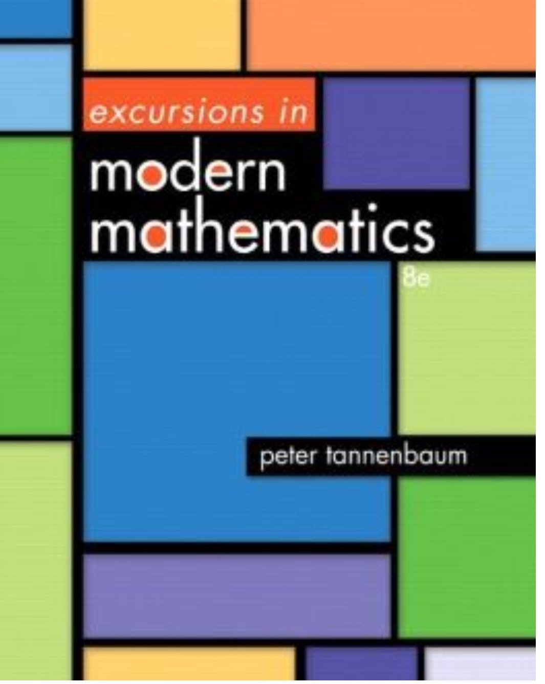 Excursions in Modern Mathematics (8th Edition) by Tannenbaum