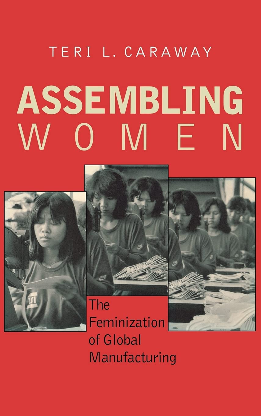Assembling Women: The Feminization of Global Manufacturing