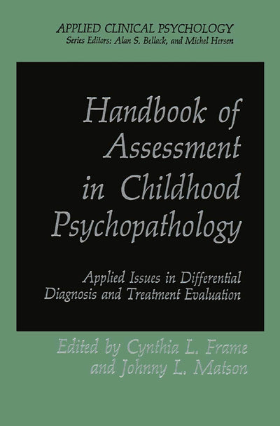 Handbook of Assessment in Childhood Psychopathology: Applied Issues in Differential Diagnosis and Treatment Evaluation (NATO Science Series B:)