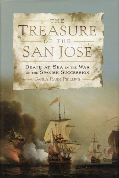 The Treasure of the San Jos: Death at Sea in the War of the Spanish Succession