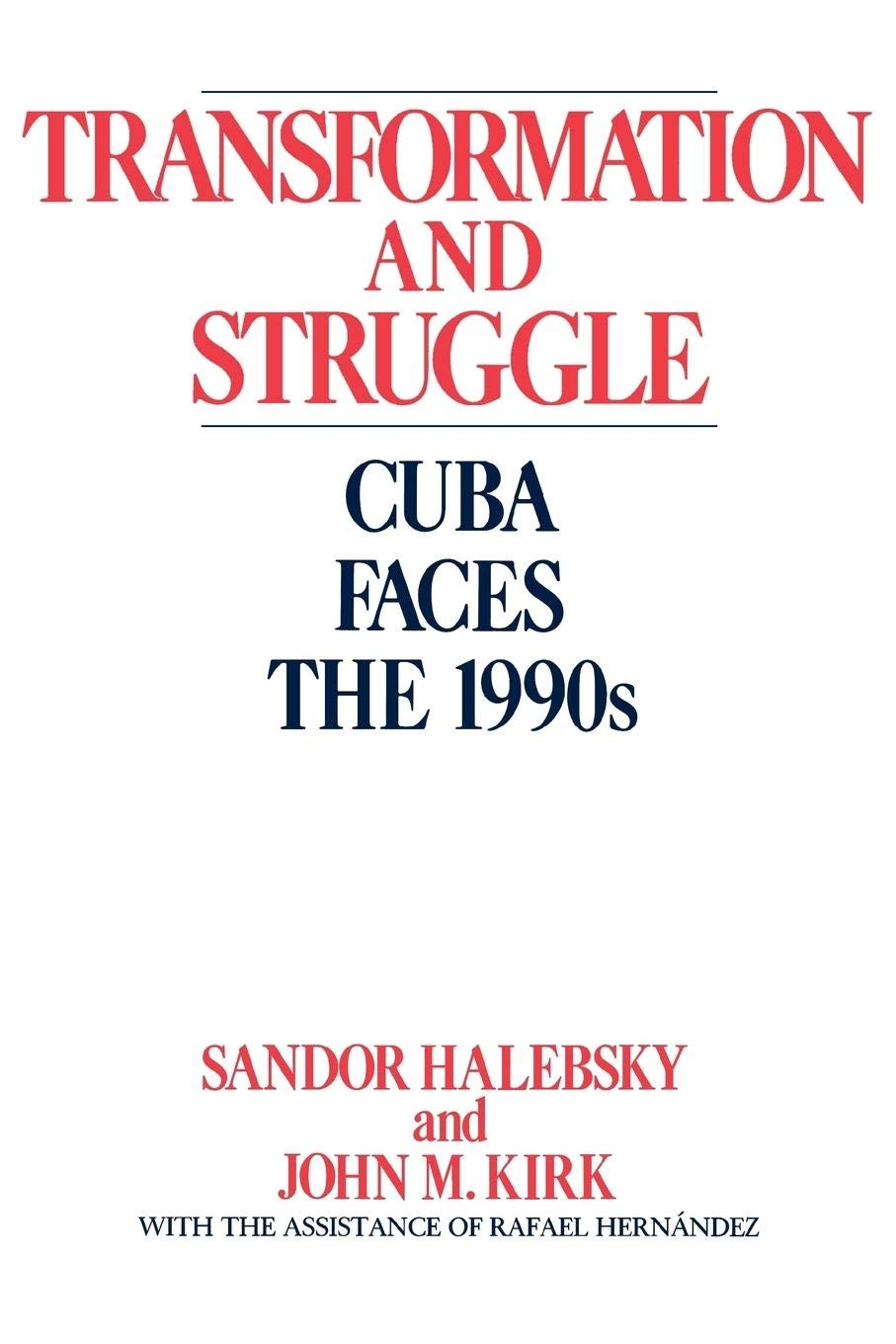 Transformation and Struggle: Cuba Faces the 1990s (Computer Science)