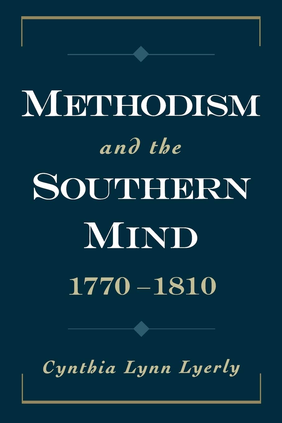 Methodism and the Southern Mind, 1770-1810 (Religion in America)