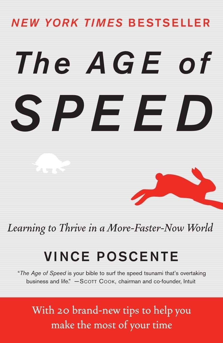 The Age of Speed: Learning to Thrive in a More-Faster-Now World