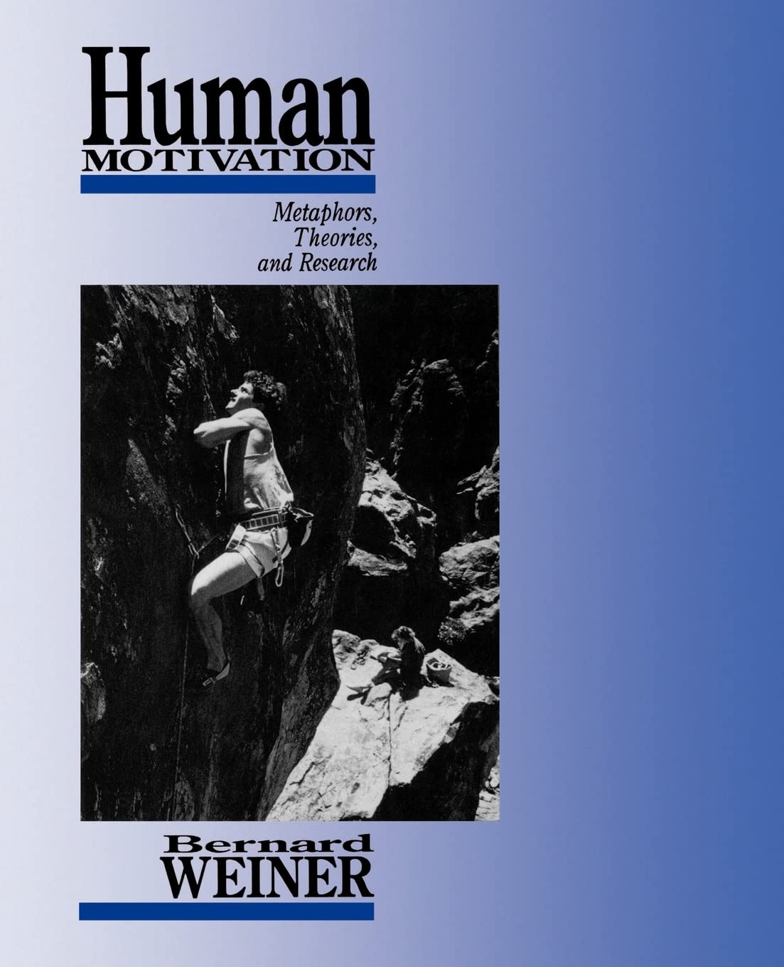 Human Motivation: Metaphors, Theories, and Research