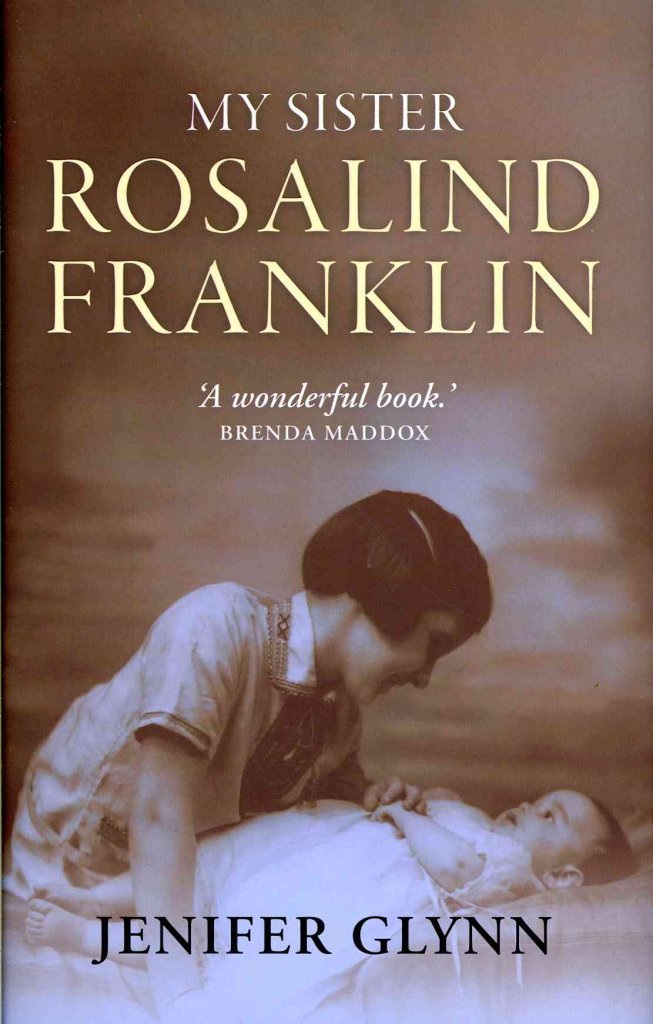 My Sister Rosalind Franklin: A Family Memoir by Glynn, Jenif