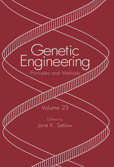 Genetic Engineering: Principles and Methods (Genetic Engineering: Principles and Methods, 23)