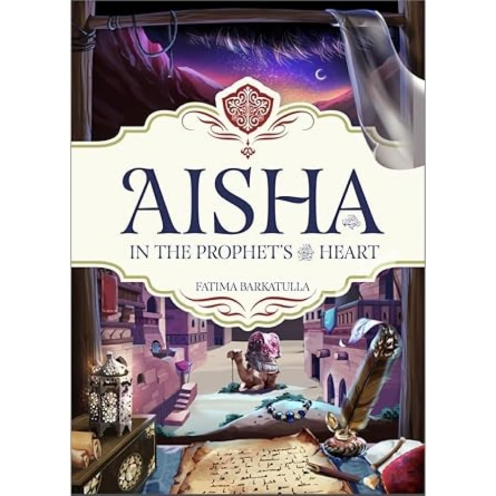 Aisha: In The Prophet's Heart