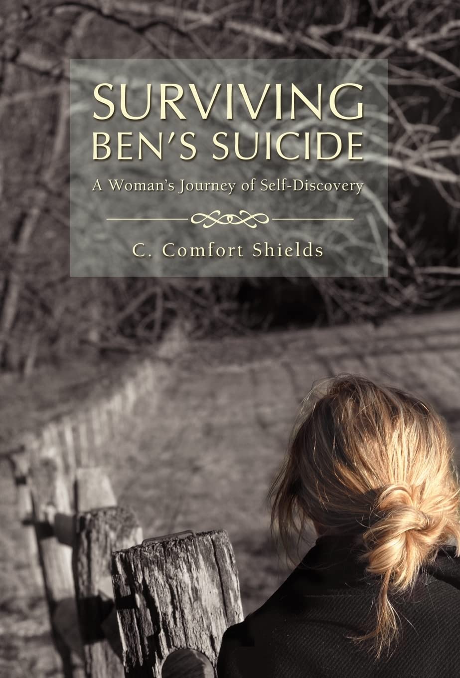 Surviving Ben's Suicide: A Woman's Journey of Self-Discovery