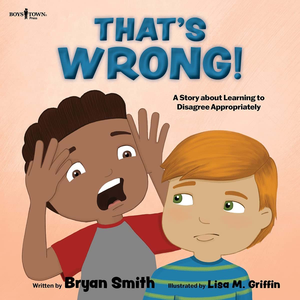 That's Wrong! A Story about Learning to Disagree Appropriately (Stepping Up Social Skills)