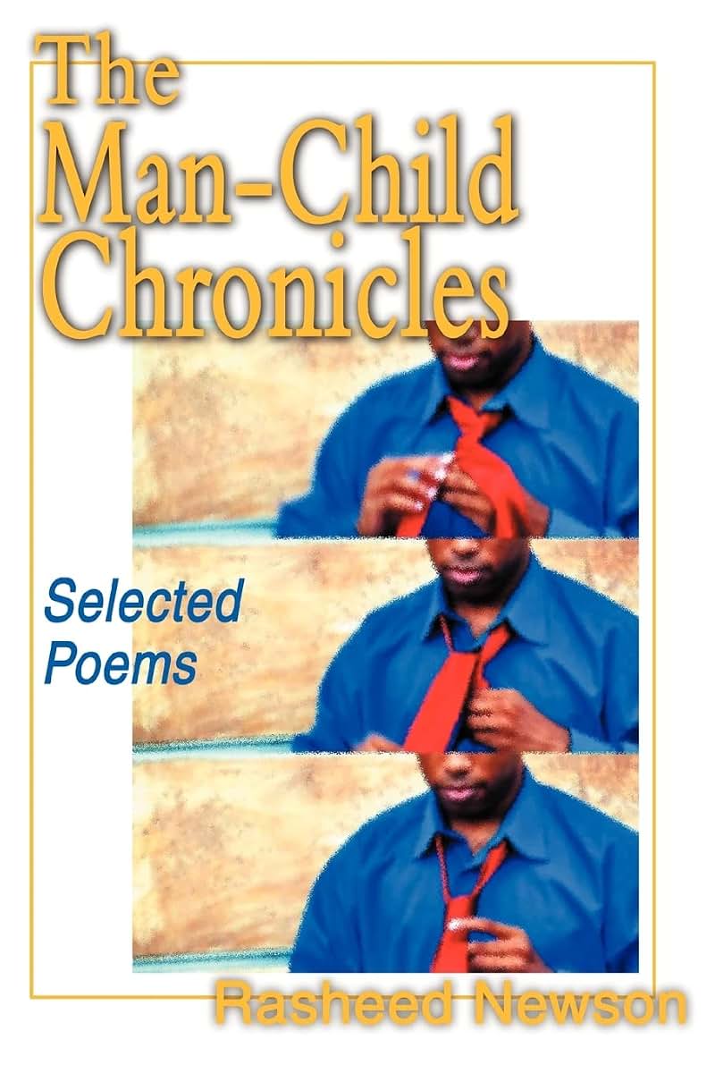 The Man-Child Chronicles: Selected Poems