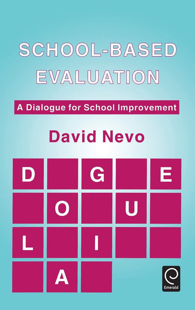 School-based Evaluation: A Dialogue for School Improvement