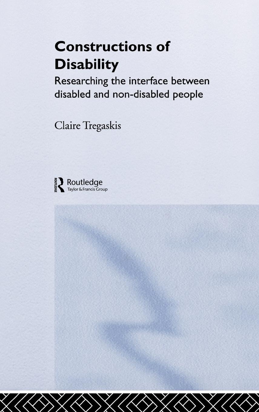 Constructions of Disability: Researching Inclusion in Community Leisure