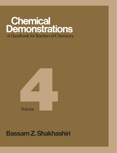 Chemical Demonstrations : A Handbook for Teachers of Chemistry Vol 4 (Volume 4)