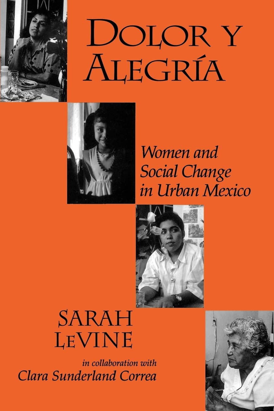 Dolor y Alegria: Women and Social Change in Urban Mexico (Life Course Studies)