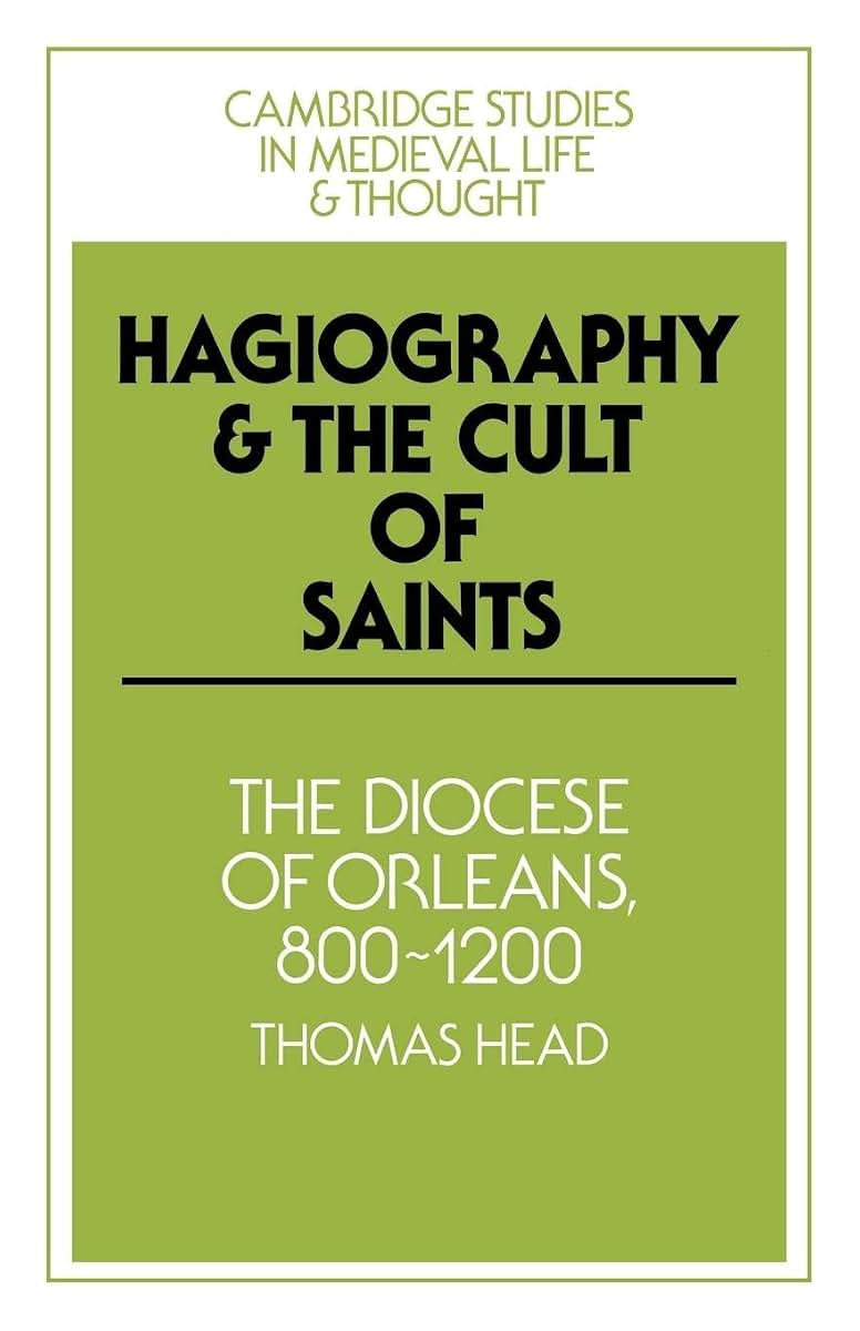 Hagiography and the Cult of Saints (Cambridge Studies in Medieval Life and Thought: Fourth Series, Series Number 14)