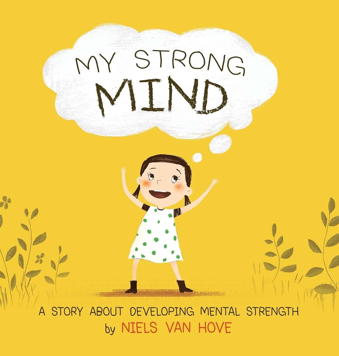 My Strong Mind: A Story about Developing Mental Strength (Social Skills & Mental Health for Kids)