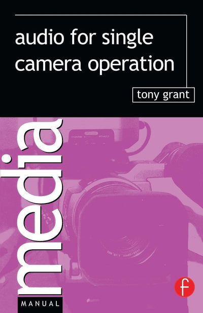 Audio for Single Camera Operation (Media Manuals)