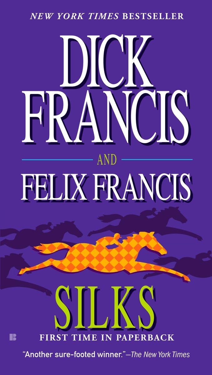 Silks (A Dick Francis Novel)