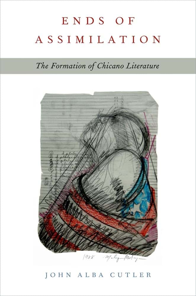 Ends of Assimilation: The Formation of Chicano Literature
