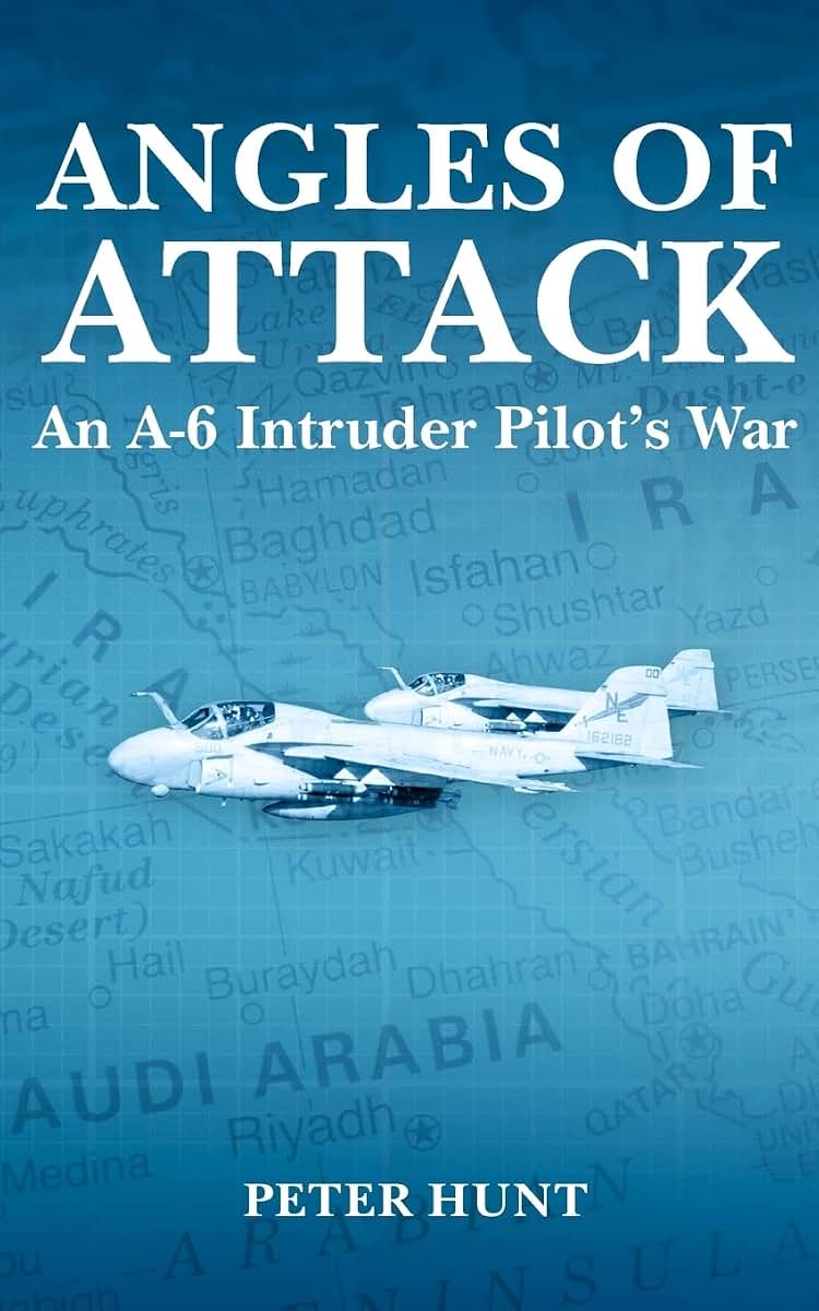 Angles of Attack: An A-6 Intruder Pilots War